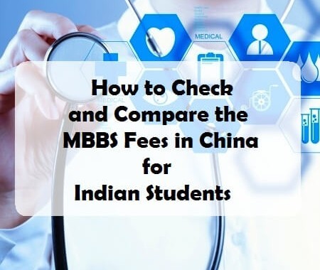 How to Check and Compare the MBBS Fees in China for Indian Students